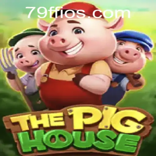 Descubra a Aventura de ThePigHouse: Um Jogo Inovador com 79FF.COM